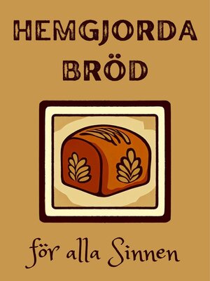 cover image of Hemgjorda Bröd för alla Sinnen